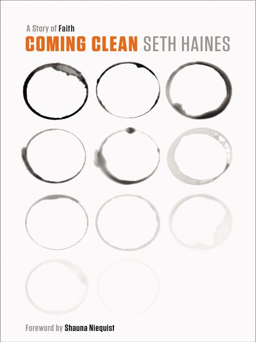 Title details for Coming Clean by Seth Haines - Available